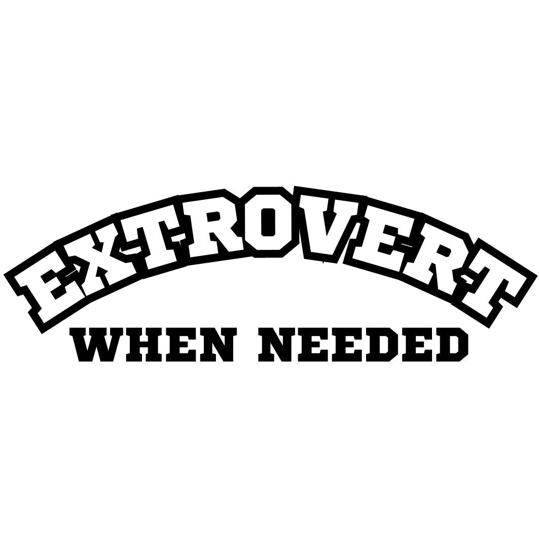 Extrovert When Needed Tee