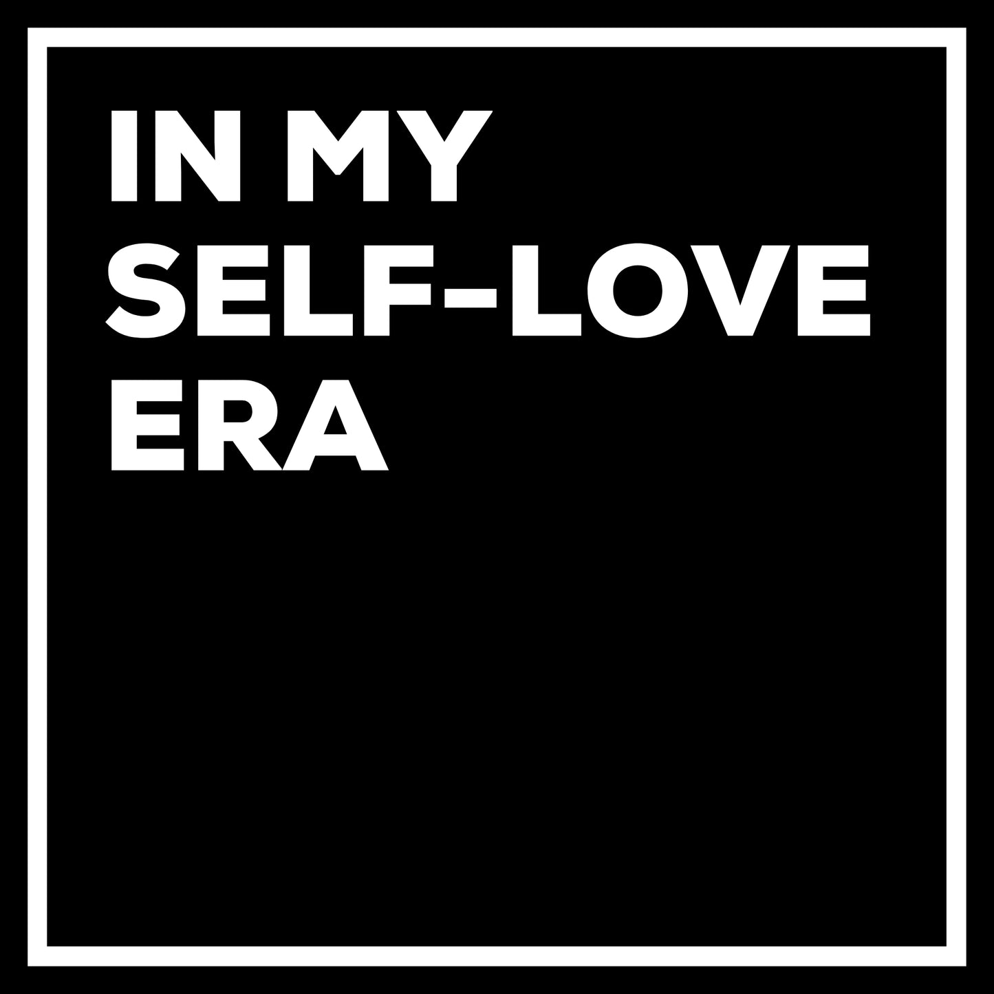 In My Self-Love Era Tee